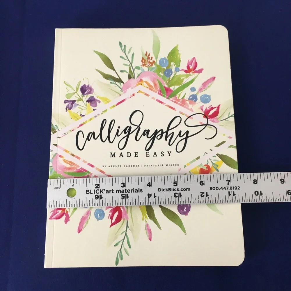 Calligraphy Made Easy by Ashley Gardner
